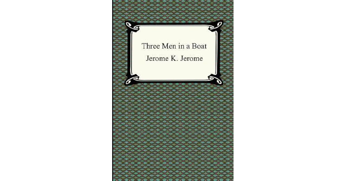 Three Men in a Boat by Jerome K. Jerome