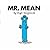 Mr. Mean