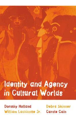 Identity and Agency in Cultural Worlds (Paperback)