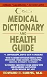 Collins Medical Dictionary and Health Guide: Your Complete A-Z Health Reference for Alternative and Conventional Medicine and Family Wellness (Lynn Sonberg Books)