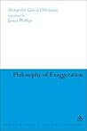 Philosophy of Exaggeration (Continuum Studies in Continental Philosophy)