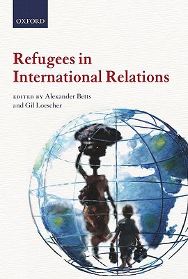 Refugees in International Relations (Paperback)