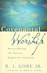 Covenantal Worshi...