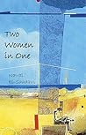 Two Women in One