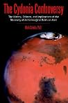 The Cydonia Controversy: The History, Science, and Implications of the Discovery of Artificial Structures on Mars The Cydonia Controversy: The History, Science, and Implications of the Discovery of Artificial Structures on Mars