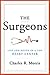 The Surgeons by Charles R. Morris