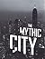 The Mythic City: Photograph...
