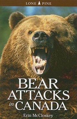 Bear Attacks in Canada (Paperback)