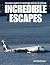 Incredible Escapes