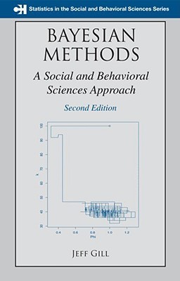 Bayesian Methods: A Social  and Behavioral Sciences Approach (Statistics in the Social and Behavioral Sciences)
