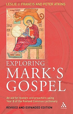 Exploring Mark's Gospel: An Aid for Readers and Preachers Using Year B of the Revised Common Lectionary (Paperback)