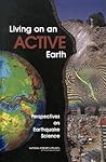 Living on an Active Earth: Perspectives on Earthquake Science