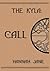 The Kyla: Call