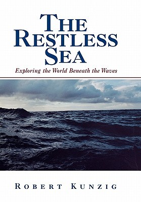 The Restless Sea: Exploring the World Beneath the Waves (Hardcover)