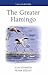The Greater Flamingo (Poyser Monographs)