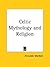 Celtic Mythology and Religion