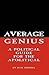 Average Genius by Dan Dressel