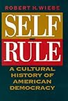 Self-Rule by Robert H. Wiebe