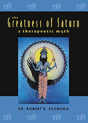 The Greatness of Saturn: A Therapeutic Myth (Paperback)