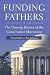 Funding Fathers: The Unsung...
