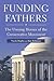 Funding Fathers: The Unsung Heroes of the Conservative Movement