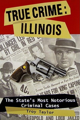 True Crime: Illinois (Paperback)