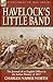 Havelock's Little Band: The Journal of an English Officer in the Indian Mutiny of 1857