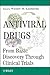 Antiviral Drugs: From Basic Discovery Through Clinical Trials