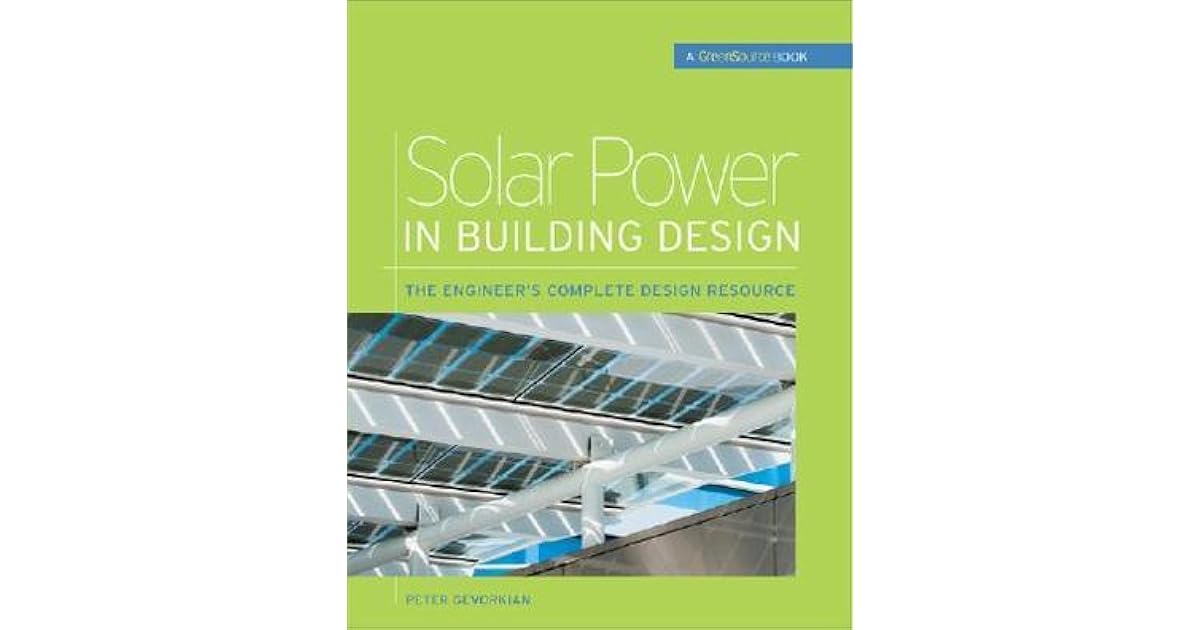 Solar Power In Building Design Greensource The Engineers - 
