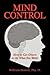 Mind Control: How to Get Others to Do What You Want