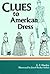 Clues to American Dress
