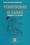 Pembunuhan di Danau by Robert van Gulik Pembunuhan di Danau by Robert van Gulik