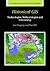 Historical GIS: Technologies, Methodologies, and Scholarship (Cambridge Studies in Historical Geography, Series Number 39)