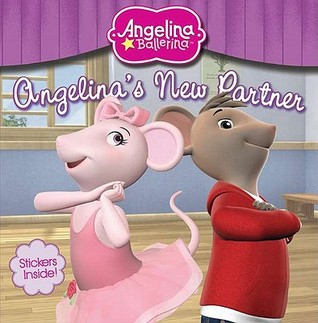 Angelina's New Partner (Angelina Ballerina)
