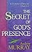 The Secret of God's Presence (Formerly God's Gift Perfection