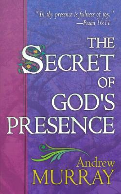 The Secret of God's Presence (Formerly God's Gift Perfection