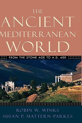 The Ancient Mediterranean World: From the Stone Age to A.D. 600 (Paperback)