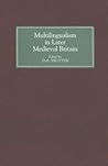 Multilingualism in Later Medieval Britain