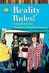 Reality Rules!: A Guide to Teen Nonfiction Reading Interests (Genreflecting Advisory Series) Reality Rules!: A Guide to Teen Nonfiction Reading Interests (Genreflecting Advisory Series)