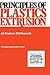 Principles of Plastics Extrusion
