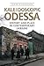 Kaleidoscopic Odessa: History and Place in Contemporary Ukraine (Anthropological Horizons)