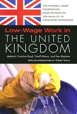 Low-Wage Work in the United Kingdom (RSF's Project on Low-Wage Work in Europe and the US)