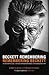 Beckett Remembering: Remembering Beckett: Unpublished Interviews with Samuel Beckett and Memories of Those Who Knew Him