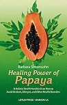 Healing Power of Papaya Healing Power of Papaya