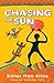 Chasing the Sun: Stories fr...