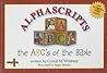 Alphascripts: The ABCs of the Bible