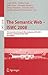 The Semantic Web - ISWC 2008: 7th International Semantic Web Conference, ISWC 2008, Karlsruhe, Germany, October 26-30, 2008, Proceedings (Lecture Notes in Computer Science, 5318)