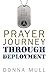 A Prayer Journey Through Deployment
