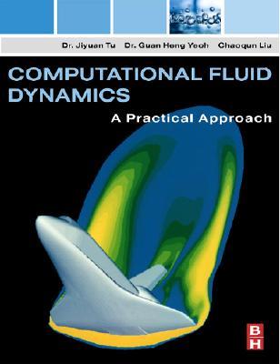 Computational Fluid Dynamics: A Practical Approach (Paperback)