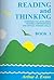 Reading and Thinking:Excercises for Developing Reading Comprehension and Critical Thinking Skills Book 1